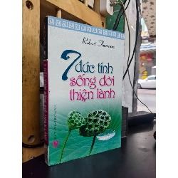 7 đức tính sống đời thiện lành -Robert Thurman