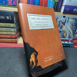 Michelangelo sáu kiệt tác cuộc đời Miles J. Unger