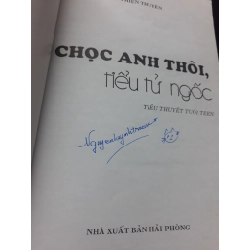 Chọc Anh Thôi Tiểu Tử Ngốc Hà Thiện Thuyên 2007 mới 80% có chữ ký ố nhẹ HCM2004 Văn học 135726