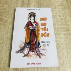 NƠI MẸ TÔI ĐẾN ( báo ứng t7) 