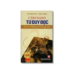Cẩm nang tư duy đọc - Richard Paul ; Linda Elder