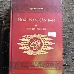 NHẤT NAM CĂN BẢN TẬP 4 , 655 trang, nxb: 2009, bị 1 góc mọt trên đầu , k ảnh hưởng nội