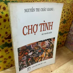 Chợ Tình - Nguyễn Thị Châu Giang