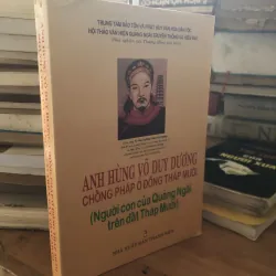 Anh Hùng Võ Duy Dương chống Pháp ở Đồng Tháp Mười