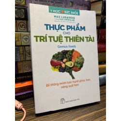 Thực phẩm cho trí tuệ thiên tài - Max Lugavere