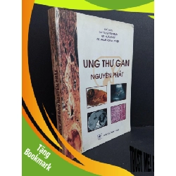 (TẶNG BOOKMARK) Ung thư gan nguyên phát mới 80% ố bẩn bìa 2006 RBK2811 GIÁO TRÌNH, CHUYÊN MÔN