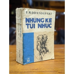 Những kẻ tủi nhục - F. M. Đoxtoiepxki