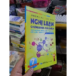 Những bài văn nghị luận chứng minh giải thích 7 - Hoàng Đức Huy - 2015 mới 90% - SÁCH ĐỒNG GIÁ 9K - HCM0111 Blogmeo 281125