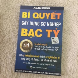 Bí quyết gây dựng cơ nghiệp bạc tỷ - ADam Khoo