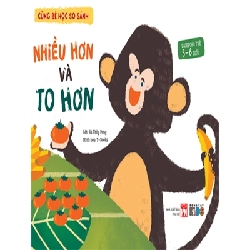 (TẶNG BOOKMARK) Cùng bé học so sánh - Nhiều hơn và to hơn? - Hà Thùy Dung - 2016, Thiếu nhi, Khoa học thường thức