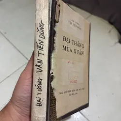 Sách Đại Thắng Mùa Xuân - đại tướng Văn Tiến Dũng  1010946