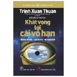 Khoa Học Khám Phá - Khát Vọng Tới Cái Vô Hạn - Trịnh Xuân Thuận 70492