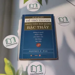 Bí quyết để trở thành nhân viên bán hàng bậc thầy - Jeffery F Fox 688549