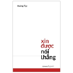 Xin Được Nói Thẳng - Hoàng Tụy ASB.PO Oreka Blogmeo 230225