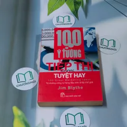 100 ý tưởng tiếp thị tuyệt hay - Jim Blythe