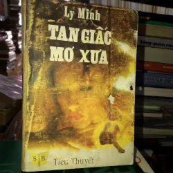 Tan giấc mơ xưa - Lý Minh