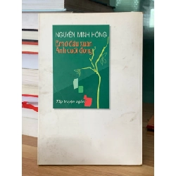 Em ở đầu xuân anh ở cuối đông- Nguyễn minh hồng 728009