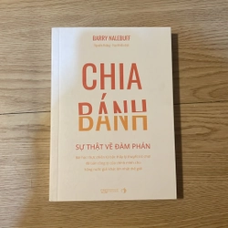 Chia bánh - Sự thật về đàm phán - Barry Nalebuff