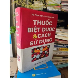 THUỐC BIỆT DƯỢC & CÁCH SỬ DỤNG - PHẠM THIỆP , VŨ NGỌC THUÝ, HOÀNG TRỌNG QUANG 120024