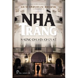 Nhà Trắng - Những Chuyện Chưa Kể - Kate Andersen Brower 177510