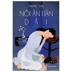 Nỗi Ân Hận Dài - Thâm Tâm 175402