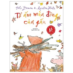 Tác Phẩm Kinh Điển Của Quentin Blake - Tổ Ấm Mùa Đông Của Gấu - John Yeoman, Quentin Blake