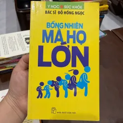 Bỗng Nhiên Mà Họ Lớn – BS Đỗ Hồng Ngọc | Sách Y Học Gia Đình, Sức Khỏe Trẻ Em- K3 1003598