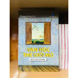 Văn học thế giới mở - Nguyễn Thành Thi - VĂN HỌC - Văn võ - VAVO3110-91