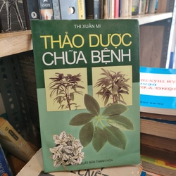 THẢO DƯỢC CHỮA BỆNH - THI XUÂN MI