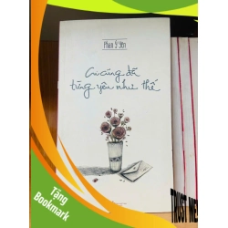 (TẶNG BOOKMARK) Ai cũng đã từng yêu như thế - Phan Ý Yên - VĂN HỌC - RBK1211