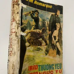 Lửa Thương Yêu Lửa Ngục Tù – Erich Maria Remarque 991683