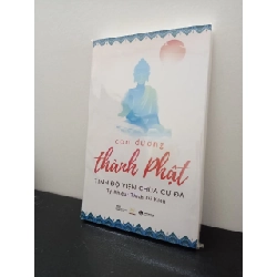 (TẶNG BOOKMARK) Con đường thành Phật - Tỷ Khiêu Thích Di Kiên New 100% RBK.ASB2003