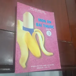 Dược sĩ Bùi Kim Tùng - MÓN ĂN BÀI THUỐC, quyển 3