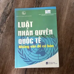 Luật Nhân quyền Quốc tế – Những vấn đề cơ bản