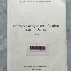 CẤU TẠO CÁC ĐỘNG CƠ ĐIỂN HÌNH TÀU QUÂN SỰ (Tập II)