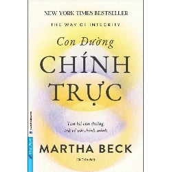 (TẶNG BOOKMARK) Con Đường Chính Trực Martha Beck KỸ NĂNG