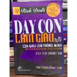 Dạy con làm giàu (Tập IV) — Robert T. Kiyosaki & Sharon L. Lechter 576762