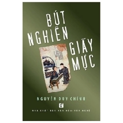 Bút Nghiên Giấy Mực - Nguyễn Duy Chính