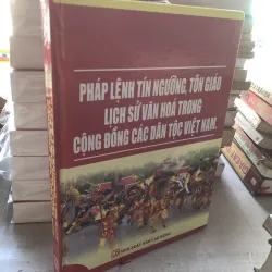 Pháp lệnh tín ngưỡng, tôn giáo lịch sử văn hoá trong cộng đồng các dân tộc Việt Nam