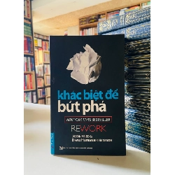 Khác biệt để bức phá - Jason Fried, David Heinemeier Hansson