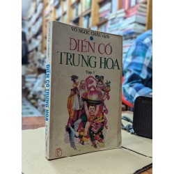 ĐIỂN CỐ TRUNG HOA - VÕ NGỌC CHÂU DỊCH