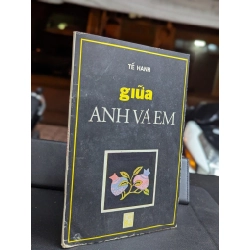 Giữa anh và em - Tế Hanh