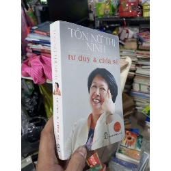 Tư Duy & Chia Sẻ - Tôn Nữ Thị Ninh 2015 mới 80% ố Sách kỹ năng HCM1004