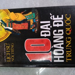 10 ĐẠI HOÀNG ĐẾ TRUNG QUỐC - Lưu Huy 192659