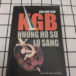 Các Chủ tịch KGB- Những hồ sơ lộ sáng. Tg Leonid Mlechin. Bs Hùng Sơn từ nguyên bản t Nga