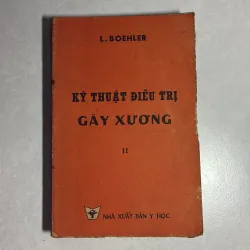 Kỹ thuật điều trị gãy xương - L. Boehler - 1982s