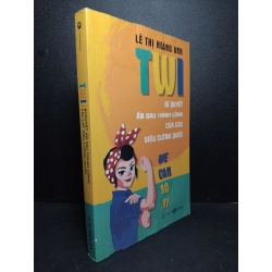 TWI Bí quyết ẩn sau thành công của các siêu cường quốc mới 90% ẩm bìa, có mộc nhà phát hành 2023 Lê Thị Hoàng Anh HCM2103 KỸ NĂNG Blogmeo 27525
