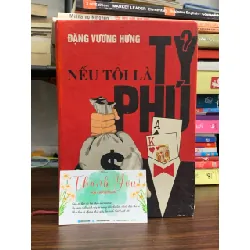 Nếu tôi là tỷ phú- Đặng Vượng Hưng 606236