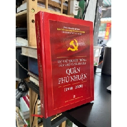 Lịch sử truyền thống Đảng bộ và Nhân dân Quận Phú Nhuận (1930-2020)