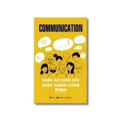 Communication - Khéo ăn khéo nói khéo thành công - Communication